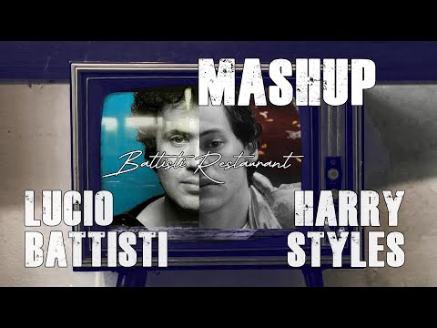 Mashup - Lucio Battisti vs. Harry Styles