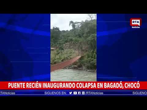PUENTE RECIÉN INAUGURANDO COLAPSA EN BAGADÓ, CHOCÓ