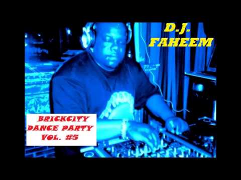 D.J. Faheem Brickcity Dance Party Vol. #5