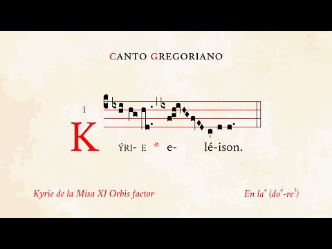 "Kyrie XI" – Mass XI Orbis factor – Gregorian Chant