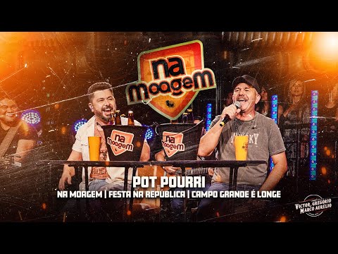 Victor Gregório & Marco Aurélio - Pot Pourri - Na Moagem | Festa Na República | Campo Grande É Longe