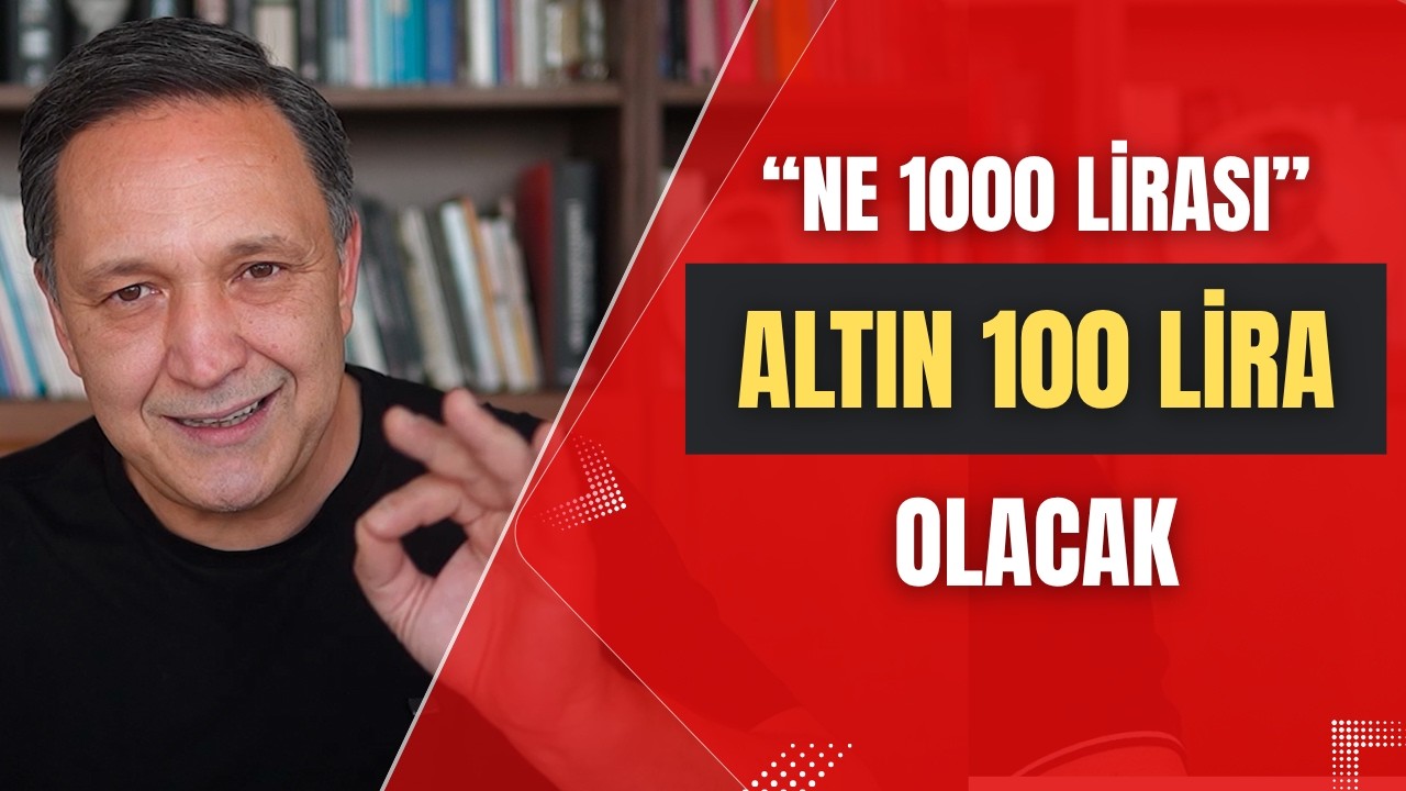 NE 1000 LİRASI ALTIN 100 LİRA OLACAK dolar, altın,gümüş,borsa,ekonomi