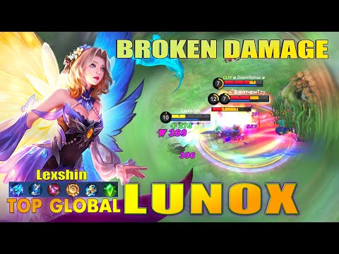 Lunox Broken Damage! Top Global Lunox by Lexshin ~ Mobile Legends