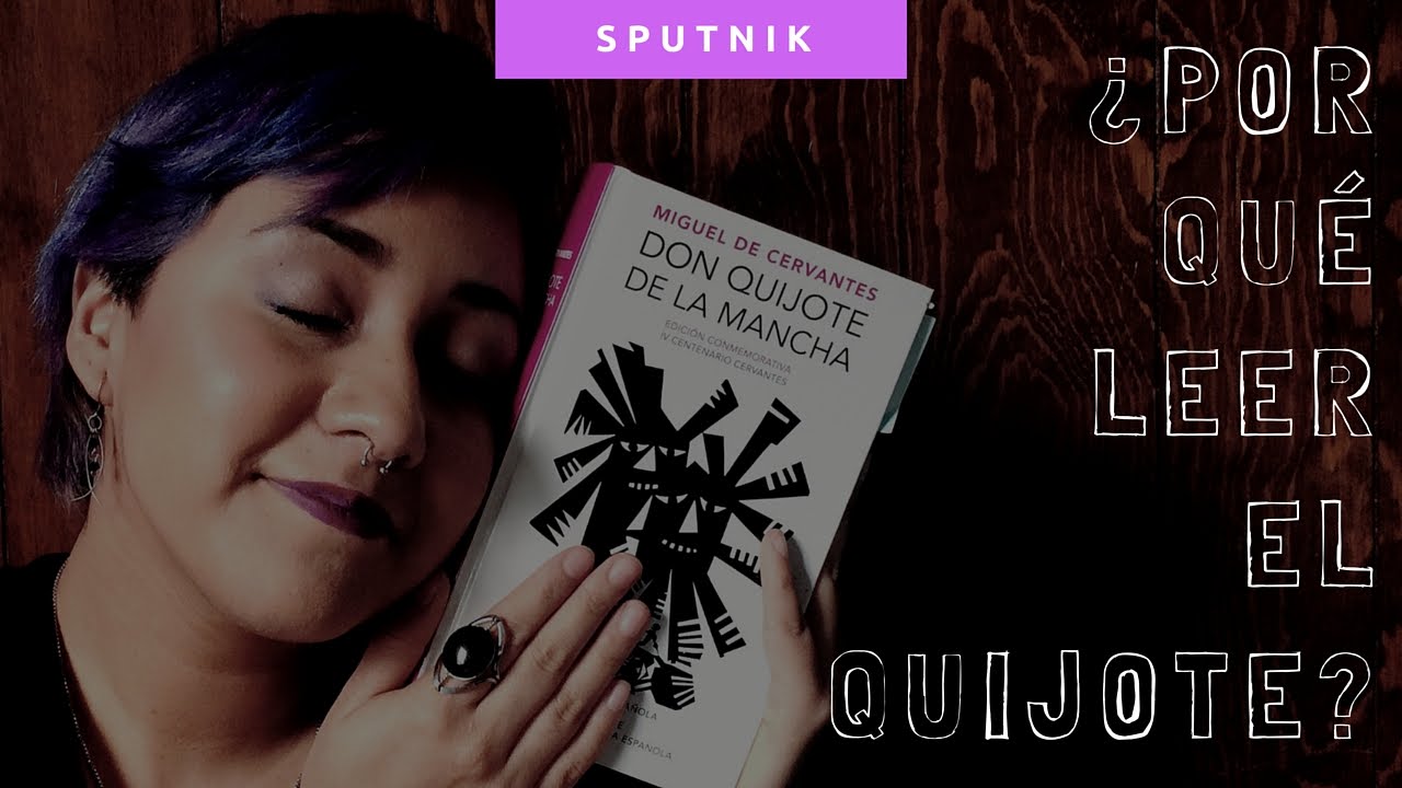 8. ¿Por qué leer El Quijote? | Sputnik