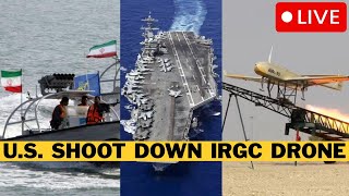 🚨 BREAKING: U.S. And IRGC Clash Erupts - U.S. Navy Shoots Down Iranian Drone