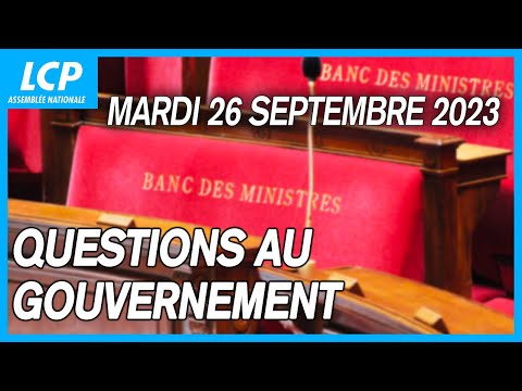 Questions au Gouvernement à l'Assemblée nationale - 26/09/2023