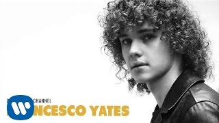 Francesco Yates - Change The Channel [Official Audio]