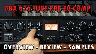 Video thumbnail for DBX 676 Tube Channel Strip Review with Samples by purewaveaudio