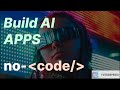 Build AI apps without code