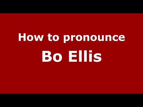 How to pronounce Bo Ellis (American English/US)  - PronounceNames.com