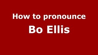 How to pronounce Bo Ellis
