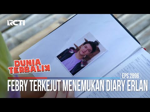 Febry Terkejut Menemukan Diary Erlan - Dunia Terbalik