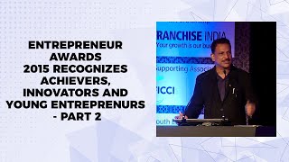 Entrepreneur Awards 2015 recognizes achievers, innovators and young entreprenurs - Part 2 image