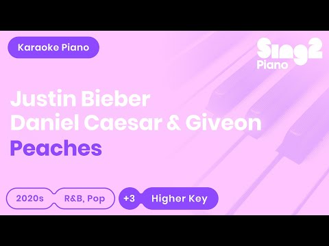 Justin Bieber, Daniel Caesar & Giveon - Peaches (Karaoke Piano) Higher Key