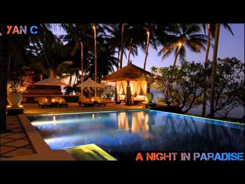 Yan C ~ A Night In Paradise (Original Mix) ╬¢нιℓℓ συт╬