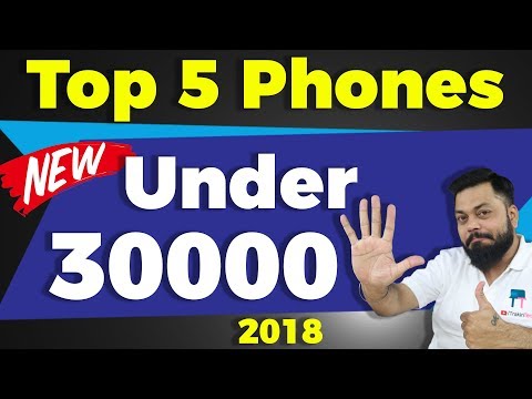 TOP 5 BEST MOBILE PHONES UNDER Rs.30000 (2018)⚡Best Smartphones to Buy!🔥