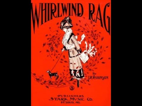 J RUSSELL ROBINSON Whirlwind Rag (1911)