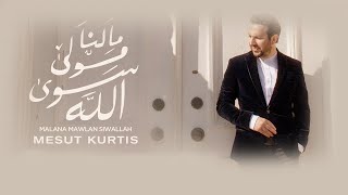 Download lagu Mesut Kurtis - Malana Mawlan Siwallah | مسعود كُرتِس - ما لنا مولًى سوى الله mp3