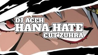 Download lagu DJ ACEH BIE HANA HATE CUT ZUHRA VIRAL TIKTOK  mp3