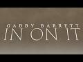 Gabby Barrett In On It Lyric Video