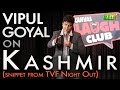 Vipul Goyal on Kashmir Qtiyapa |  TVF Live Show