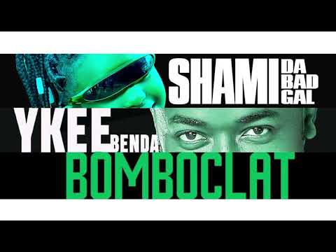 Bomboclat ( Part 11 ) -  Shami Da Bad Gal Ft Ykee Benda (Official Audio HQ)
