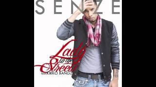 Senze  - Lady in the Streets ft Kirko Bangz