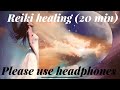 Relaxing Reiki, Healing Meditation-20 Minutes, Zen music