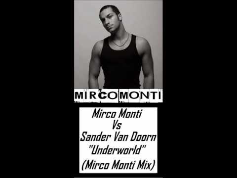 Mirco Monti Vs Sander Van Doorn - Underworld (Mirco Monti Mix 2010)