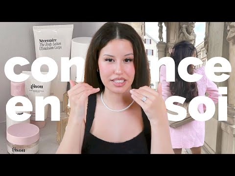 Tu veux avoir confiance en toi ? Regarde cette video