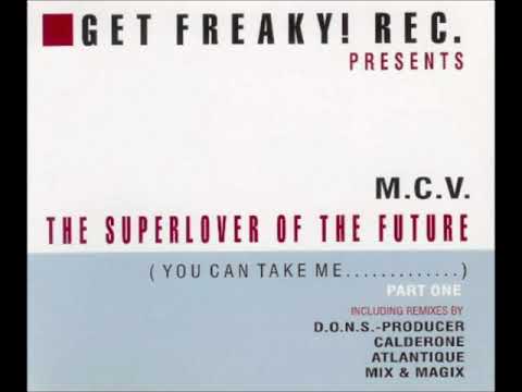 MCV - The Superlover Of The Future (Calderone's Club Remix)