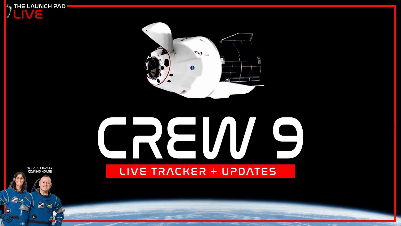 LIVE! NASA SpaceX Crew 9 Tracker