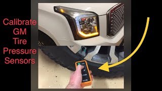 Tire Pressure Sensor Calibration YUKON, Tahoe, Suburban, Sierra, Silverado, GMC, Chevy 2015 +