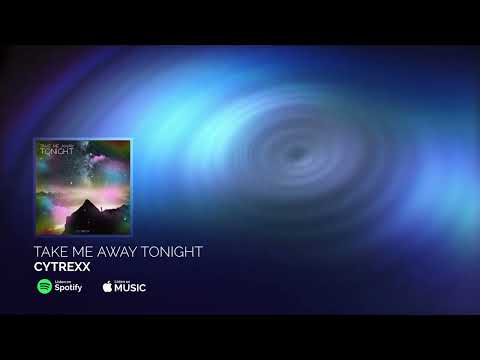 CyTreXX - Take me away Tonight - Vocal House - Deep House -Chill Out Music ( Visualizer )