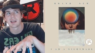 Brand New - I Am A Nightmare | track review