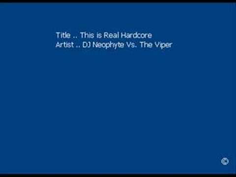 DJ Neophyte Vs. The Viper - This is Real Hardcore
