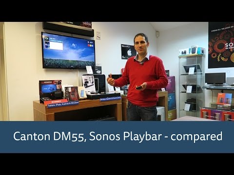 Sonos Playbar, Canton DM55 soundbase comparison