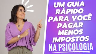 Como pagar menos impostos na Psicologia?