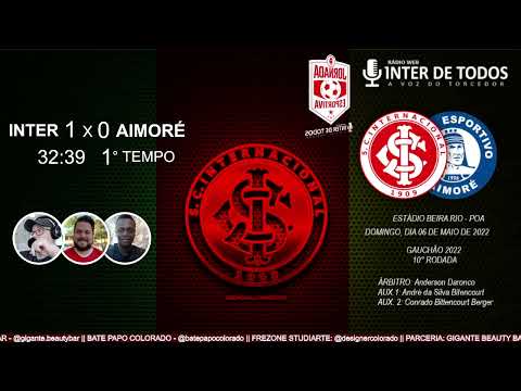 06 03 22 | INTER 1 X 0 AIMORÉ | GAU 22 | NARRAÇÃO ROBERT ABEL