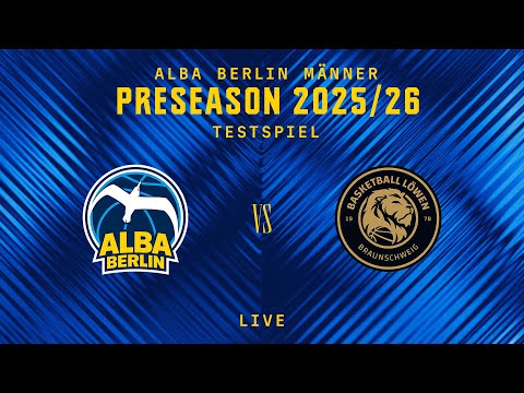 Re-Live | ALBA BERLIN vs. Basketball Löwen Braunschweig | Testspiel Männer