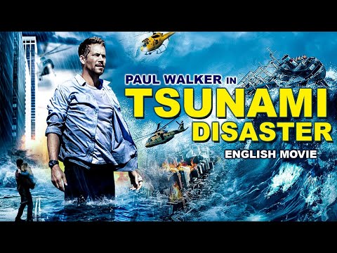 TSUNAMI DISASTER - English Movie | Paul Walker's Blockbuster Hollywood Action Thriller Full Movie