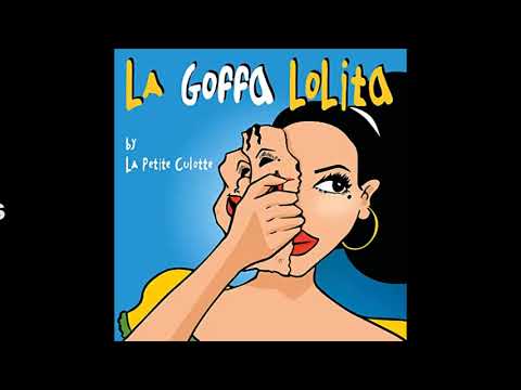 La Petite Culotte - La Gaffa Lolita [Paroles Audio HQ]