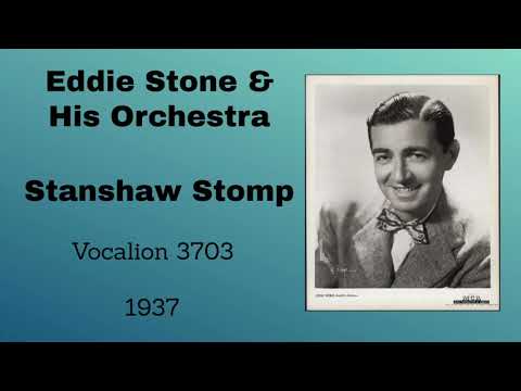 Eddie Stone and his orchestra -  Stanshaw Stomp - 1937 (Instrumental)