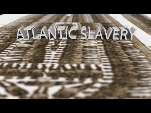 HIST 1121 Lesson 40 - Atlantic Slavery