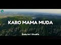 DJ Karo Remix MAMA MUDA Lagu Karo Viral Tiktok Gabriel Studio Remix