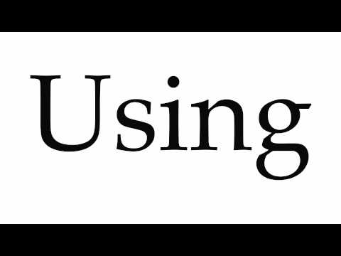 How to Pronounce Using