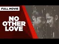 NO OTHER LOVE: Snooky Serna, Albert Martinez, Nora Aunor & Gabby Concepcion | Full Movie