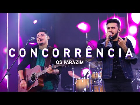 Os Parazim - Concorrência
