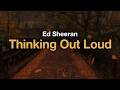 Ed Sheeran Thinking Out Loud Lyrics