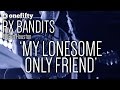 Rx Bandits | 'My Lonesome Only Friend' | LIVE